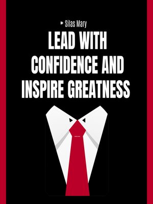 cover image of Lead with Confidence and Inspire Greatness